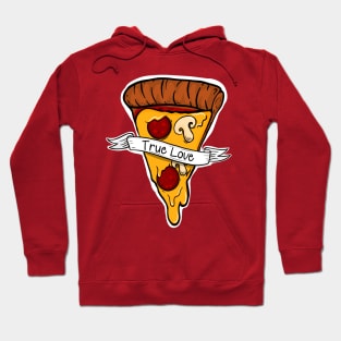 True Love Pizza is My Valentine Hoodie